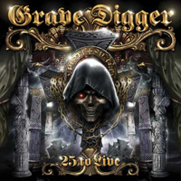 Grave Digger - 25 To Live (CD 1)