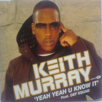 Keith Murray - Yeah Yeah U Know It (Feat.)