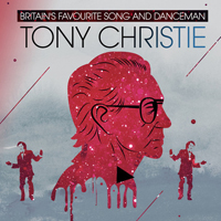Tony Christie - Britain's Favourite Song And Dance Man