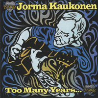 Kaukonen, Jorma - Too Many Years