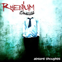 Rhenium - Absent Thoughts