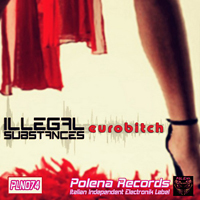 Illegal Substances - Eurobitch (EP)