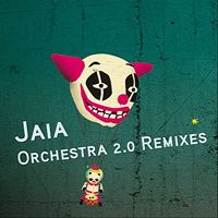 Jaia (FRA) - Orchestra 2.0 [Remixes] (EP)