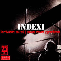 Indexi - Krivac Si Ti (Single)