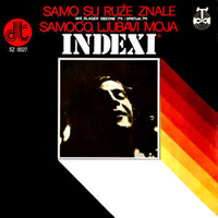 Indexi - Samo Su Ruze Znale (Single)