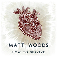 Woods, Matt  - How To Survive