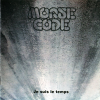 Morse Code - Je Suis Le Temps (LP)