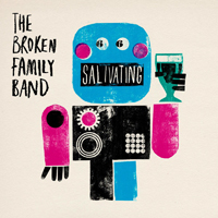 Broken Family Band - Salivating (Single)