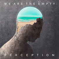 We Are the Empty - Perception