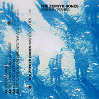 Zephyr Bones - Wishes/Fishes (EP)
