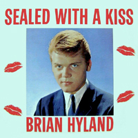 Hyland, Brian  - Sealed With A Kiss (LP)