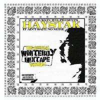 Haystak - It Aint Safe No More