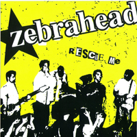 Zebrahead - Rescue Me (Single)