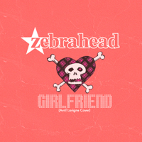 Zebrahead - Girlfriend (Single)
