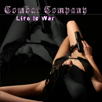 Combat Company - Life Is War