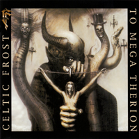 Celtic Frost - To Mega Therion (2006 Japan Edition)