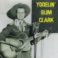 Slim Clark - Yodelin' Slim Clark