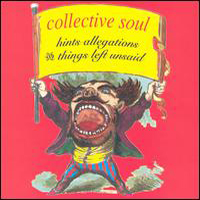 Collective Soul - Hints Allegations And Things Left Unsaid