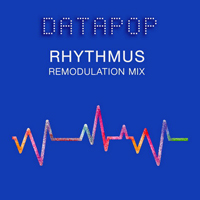 Datapop - Rhythmus (Remodulation Mix) [Single]