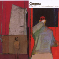 Gomez - Bring It On (10th Anniversary 2008 Edition: CD 2)