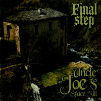 Final Step - Uncle Joe's Space Mill