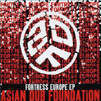 Asian Dub Foundation - Fortress Europe