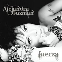Guzman, Alejandra - Fuerza
