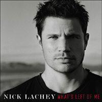 Nick Lachey - What's Left Of Me