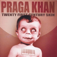 Praga Khan - 21st Century Skin