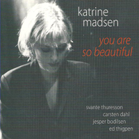 Madsen, Katrine - You Are So Beautiful (Reissue)