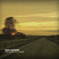 Tina Dickow - The Road To Gavle