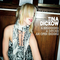 Tina Dickow - A Beginning, A Detour, An Open Ending (CD 1): A Beginning