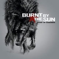 Burnt By The Sun - Heart Of Darkness