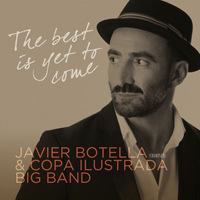 Javier Botella - The Best Is Yet To Come