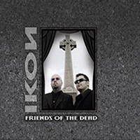 Ikon (AUS) - Friends Of The Dead