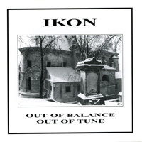 Ikon (AUS) - Out Of Balance, Out Of Tune