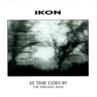 Ikon (AUS) - As Time Goes By The Original Ikon