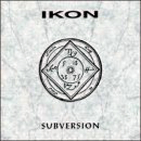 Ikon (AUS) - Subversion (Singles Collections)