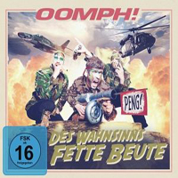 Oomph! - Des Wahnsinns Fette Beute