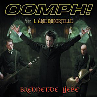 Oomph! - Brennende Liebe (Feat. L'ame Immortelle)