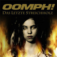 Oomph! - Das Letzte Streichholz (Limited Edition Ep)