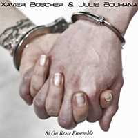 Boscher, Xavier - Si On Reste Ensemble (fwith Julie Bouhana) (Single)
