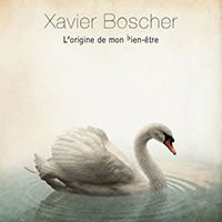 Boscher, Xavier - L'origine de mon bien-etre (EP)