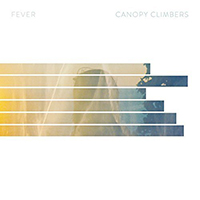 Canopy Climbers - Fever (EP)