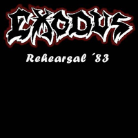 Exodus (USA) - 1983 Rehearsal