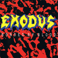 Exodus (USA) - Bonded By Blood (Combat 1989 Re-release)