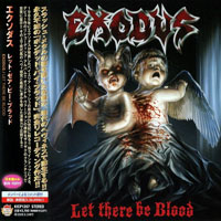 Exodus (USA) - Let There Be Blood (Japan Edition)