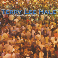 Lee Hale, Terry - Celebration What For