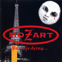 Mozart (USA) - Paris Is Dying...
