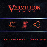 Vermillion Skye - Random Kinetic Overtures